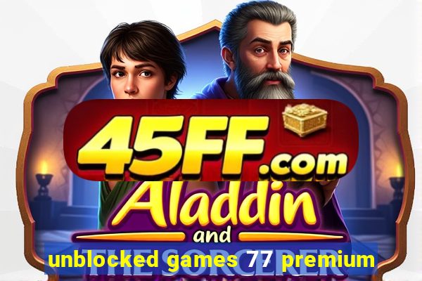 unblocked games 77 premium